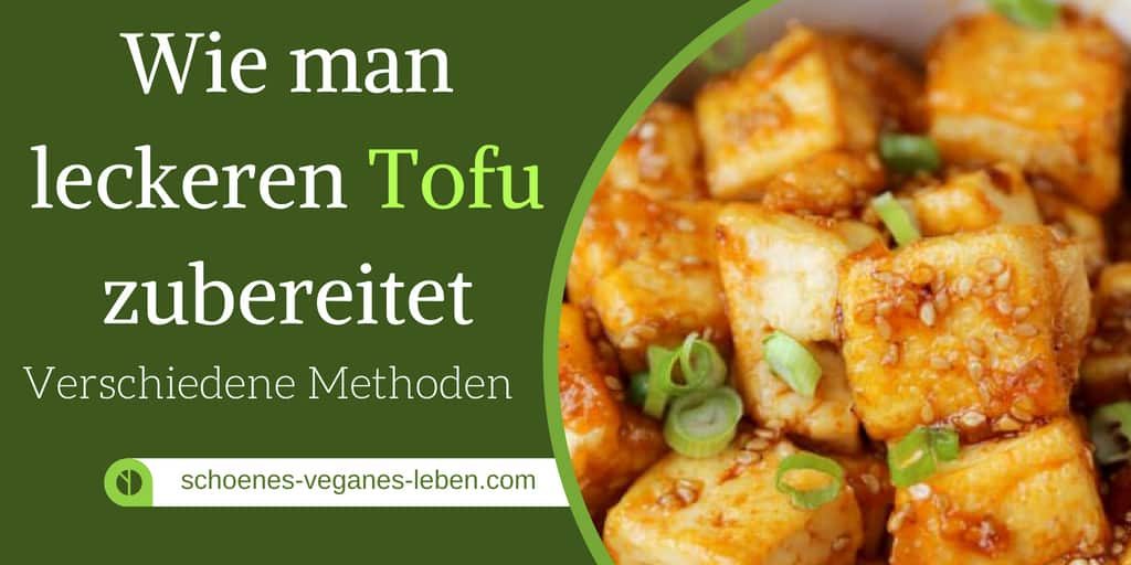 Tofu zubereiten - verschiedene Methoden