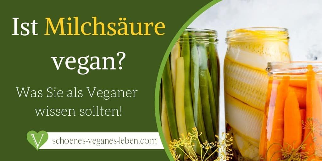 Ist Milchsäure vegan? Was Sie als Veganer wissen sollten!