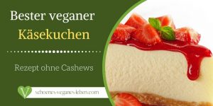 Bester vegane Käsekuchen ohne Cashews